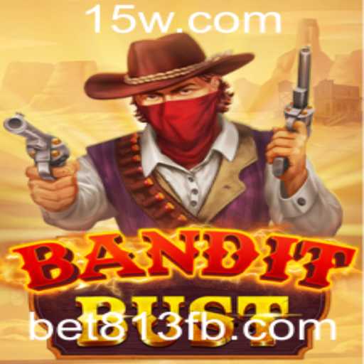 Descubra o Empolgante Mundo de BanditBust com bet813