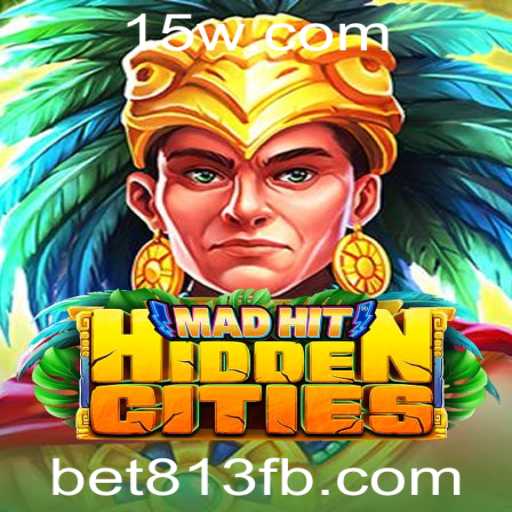Descubra o Fascinante Mundo de MadHitHiddenCities com a Chave Para o Sucesso: bet813